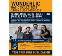 Wonderlic Basic Skills Test Study Guide 2025-2026: Pass the WBST Exam with Detailed Content Review, Test-Taking Strategies, and Two Full-Length ... for the Wonderlic WBST Verbal and Math Exam