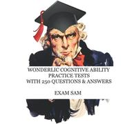 Wonderlic Cognitive Ability Practice Tests: Wonderlic Personnel Assessment Study Guide with 250 Questions and Answers