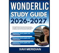 WONDERLIC STUDY GUIDE 2026-2027: A Comprehensive Overview of Core Concepts, Principles, and Foundational Knowledge Required for Mastery with 9 full length Questions and Answer