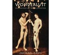 Wonderlust Ruminations On Liberal Education by Michael Davis Michael Davis (Auteur)