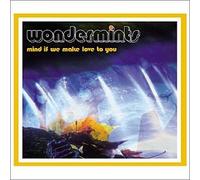 Wondermints - Mind If We Make Love to You