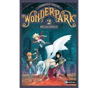 Fabrice Colin – WonderPark - Mégalopolis – Roman junior dès 9 ans – Broché