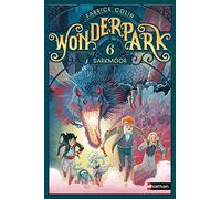 WonderPark - Darkmoor - Roman aventure-fantastique dès 8 ans: 6
