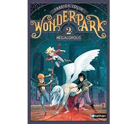 Fabrice Colin – WonderPark - Mégalopolis – Roman junior dès 9 ans – Broché