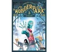 WonderPark - tome 3 Cyclos Fabrice Colin (Auteur), Antoine Brivet (Illustration)