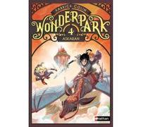 WonderPark - tome 4 Askaran Fabrice Colin (Auteur), Antoine Brivet (Illustration)