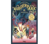 WonderPark - tome 6 Darkmoor - Fabrice Colin - Pocket Jeunesse - Poche - Roman junior