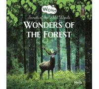 Wonders Of The Forest. Secrets Of The Wild Woods