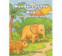 Wonders of the Wild: Coloring book for kids