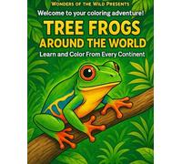Wonders of the Wild Present Tree Frogs from around the World