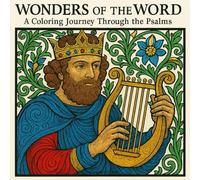 Wonders of the Word: A Coloring Journey Through the Psalms