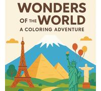 Wonders of the World: A Coloring Adventure: 40 Iconic Landmarks to Color