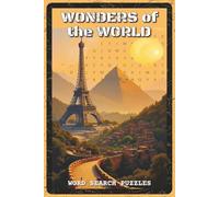 Wonders of the World Word Search Puzzles: Word Search Puzzles with Easy to Read about World Monuments, Landmarks, and Hidden Treasures | 6x9 inches, ... Travelers, History Lovers, and Puzzle Fans