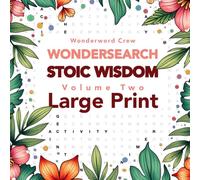 Wondersearch Stoic Wisdom - Volume Two: LARGE PRINT Quote Discovery Puzzles for Calm & Clarity