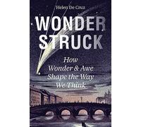 Wonderstruck – Comment l'émerveillement façonne notre pensée