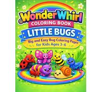 WonderWhirl Coloring Book: Little Bugs: Big and Easy Bug Coloring Pages for Kids Ages 3-6