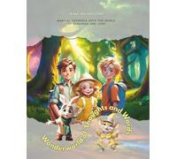 Wonderworld of Thoughts and Words: Magical Journeys into the World of Kindness and Love!