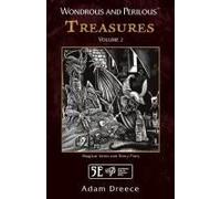 Wondrous And Perilous(Tm) Treasures Volume 2, For Fifth Edition Fantasy