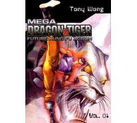 Wong, Tony - Mega Dragon & Tiger #1
