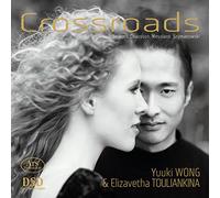 Wong,Yuuki - Crossroads-a Journey from Strauss to Szymanowski [Import]