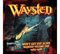 Won't Get Out Alive: Waysted Volume One 1983-1986 by Waysted [CD] NEUF