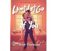 Won't Let Go Of You: The Latch Trilogy: Book Two