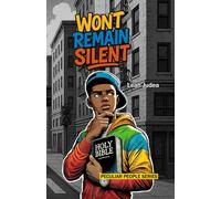 Won't Remain Silent: Christian Urban Fiction for Teens | Faith-Based Coming-of-Age Novel for Ages 11-16 with Scripture