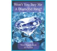 Won't You Buy Me A Diamond Ring?: A Brilliant Puzzle Book Inspired by Fine Jewelry, Rare Minerals, and the Sparkling Artistry of the Gemstone Trade