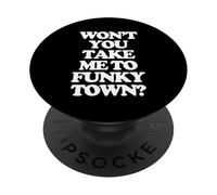 Won't You Take Me to Funkytown? - Musique Sarcastique Amusante PopSockets PopGrip Adhésif