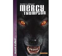 Woo, Amelia - Patricia Briggs' Mercy Thompson: Moon Called Volume 2