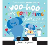 Woo-hoo It's Potty Time Little One let's celebrate going potty - Sandra Magsamen - Sourcebooks Wonderland - ebook (ePub) - Livre