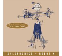 Woo - Xylophonics + Robot X [Import]