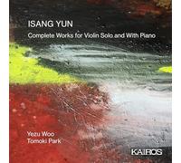 Woo, Yezu - Complete Works for Violin Solo and With Piano