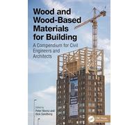 Wood and Wood-based Materials for Building: A Compendium for Civil Engineers and Architects