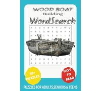 Wood Boat Building Word Search Puzzle Book: Word Searches with Easy to Read Print about Wood Boat Building, and More | 6 x 9 inches, 110 pages | 50+ ... Gift for Vacations, Holidays and Free Time
