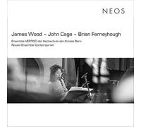 James Wood, John Cage, Brian Ferneyhough – Wood-Cage-Ferneyhough – CD – Harmonia Mundi