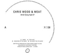 Wood,Chris & Meat - Birds Flying High Ep
