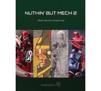 Wood, Lorin - Nuthin' but Mech 2: Sketches and Renderings