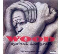 Wood, Mark - Against The Grain