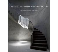 Wood Marsh Architects Residential work. - Philip Goad - Beta Plus - broché - Beau livre