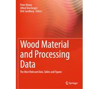 Wood Material and Processing Data: The Most Relevant Data, Tables, and Figures