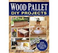 Wood Pallet DIY Projects: 20 Building Projects to Enrich Your Home, Your Heart & Your Community - [Version Originale] Inconnu (Auteur)