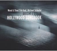 Wood & Steel Trio - Eisler-Hollywood Songbook [Import]