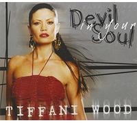 Wood, Tiffani - Devil in Your Soul [Import]