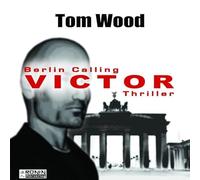 Wood,Tom - Berlin Calling Victor [Import]