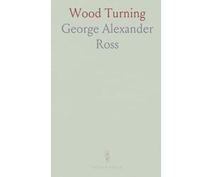Wood Turning: Prepared for the Use of Students in Manual Training, High Schools, Technical Schools, and Colleges