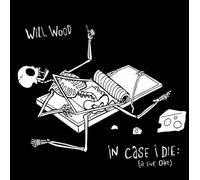Wood, Will - In Case I die (a Live One)
