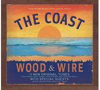 Wood & Wire - "The Coast"