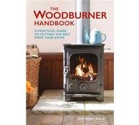 Woodburner Handbook The by A Bailey Anthony Bailey, (Auteur)