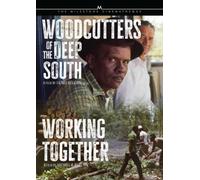 Woodcutters Of The Deep South / Working Together [Digital Video Disc] Subtitled